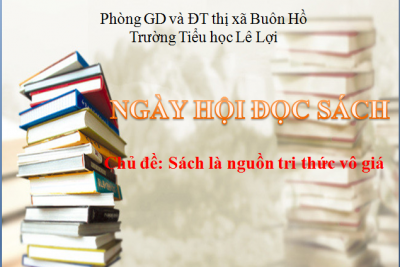Tưng bừng Ngày hội đọc sách chủ đề: “Sách là nuồn tri thức vô giá”.